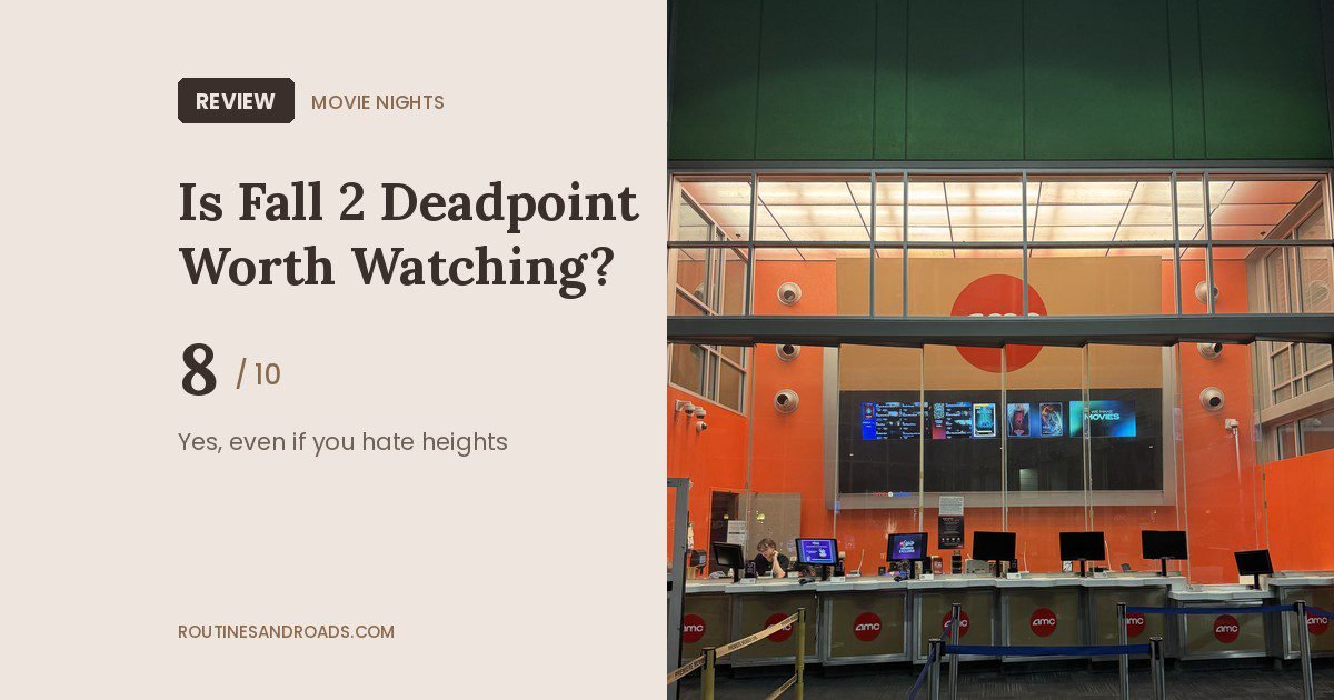 Is Fall 2 Deadpoint worth watching review card with an 8 out of 10 score next to an AMC theater ticket counter